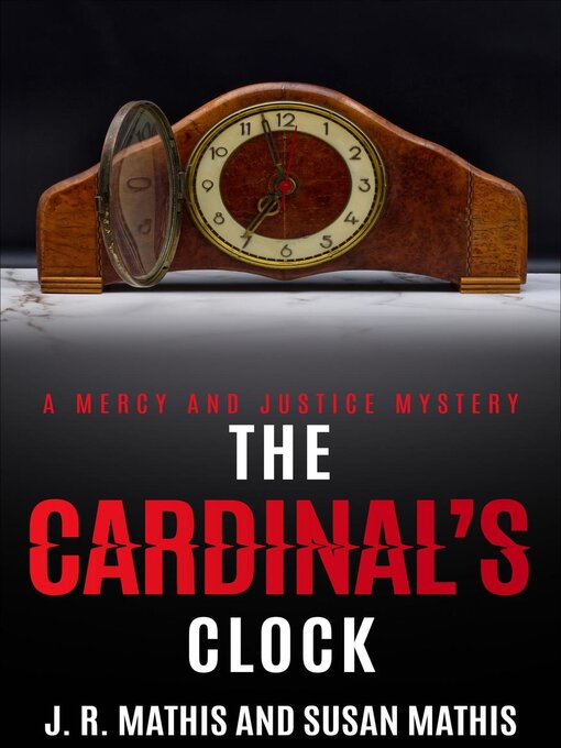 Title details for The Cardinal's Clock by J. R. Mathis - Available